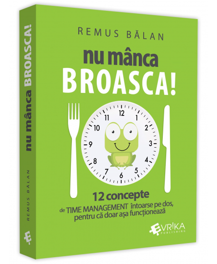 Nu mânca broasca! Remus Bălan